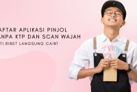 Daftar Aplikasi Pinjol Tanpa KTP dan Scan Wajah, Anti Ribet Langsung Cair!
