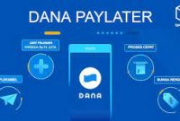 Cara Daftar DANA PayLater 2024 Cara Daftar DANA PayLater 2024